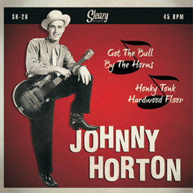 HORTON, JOHNNY - GOT THE BULL BY THE HORN