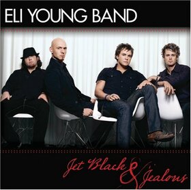 ELI YOUNG BAND - JET BLACK AND JEALOUS 
