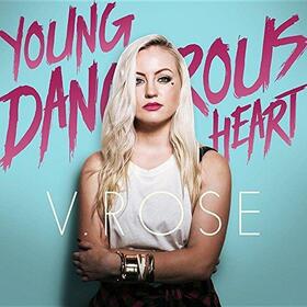 V.ROSE - YOUNG DANGEROUS HEART