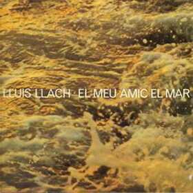LLACH, LLUIS - EL MEU AMIC EL MAR