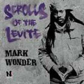 WONDER, MARK - SCROLLS OF THE LEVITE