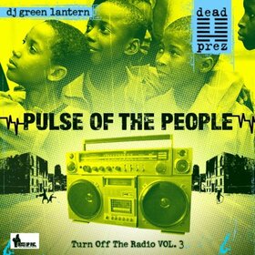 DEAD PREZ & DJ GREEN LANT - PULSE OF THE PEOPLE