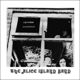 ALICE ISLAND BAND - SPLENDID ISOLATION