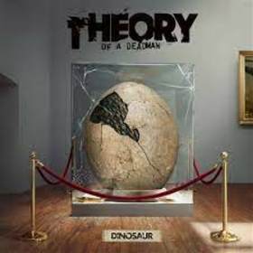 THEORY OF A DEADMAN - DINOSAUR -HQ-