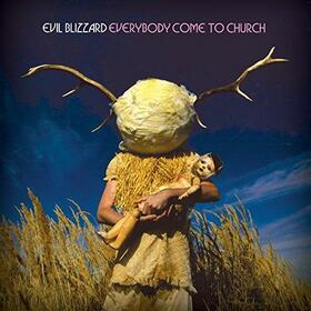 EVIL BLIZZARD - EVERYBODY COME TO CHURCH