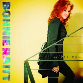 RAITT, BONNIE - SLIPSTREAM