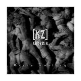 KAZERIA [KZ] - CREDO NOSTRUM