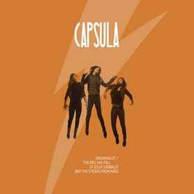CAPSULA - DREAMING OF - RISE & FALL OF ZIGGY STARDUST...