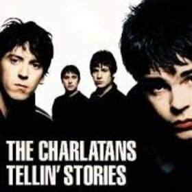 CHARLATANS - TELLIN' STORIES
