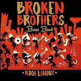 BROKEN BROTHERS BRASS BAND - IIDOA LANDUZ