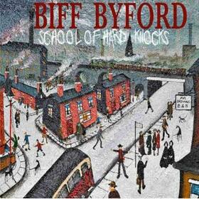 BYFORD, BIFF - SCHOOL OF HARD KNOCKS