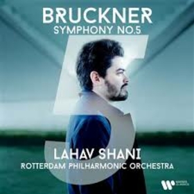 SHANI, LAHAV - BRUCKNER: SYMPHONY 5