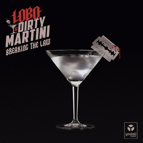 LOBO & DIRTY MARTINI - BREAKING THE LAW -HQ-