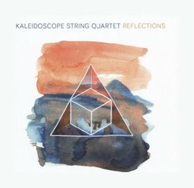 KALEIDOSCOPE STRING QUARTET - REFLECTIONS