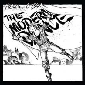 PERE UBU - MODERN DANCE -HQ-