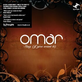 OMAR - SING (IF YOU WANT IT)