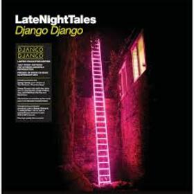 DJANGO DJANGO - LATE NIGHT TALES