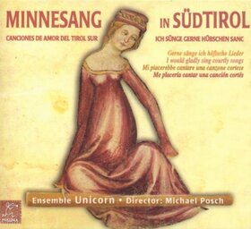 ENSEMBLE UNICORN - MINNESANG IN SUEDTIROL