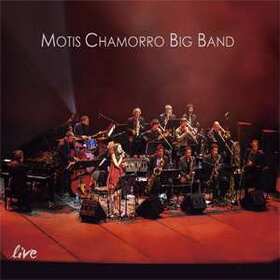 CHAMORRO, JOAN - MOTIS CHAMORRO BIG BAND LIVE