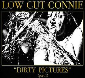 LOW CUT CONNIE - DIRTY PICTURES -DIGI-