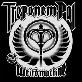 TREPONEM PAL - WEIRD MACHINE -LTD-