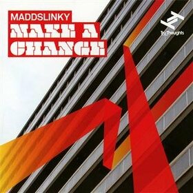 MADDSLINKY - MAKE A CHANGE' 