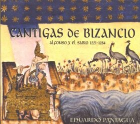 PANIAGUA, EDUARDO - CANTIGAS DE BIZANCIO