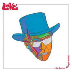 LOVE - FOREVER CHANGES CONCERT -HQ-