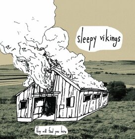 SLEEPY VIKINGS - THEY WILL FIND YOU HERE