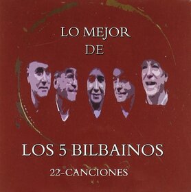 LOS 5 BILBAINOS - LO MEJOR DE...