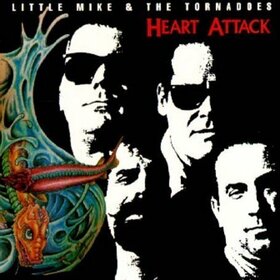 LITTLE MIKE & TORNADOS - HEART ATTACK