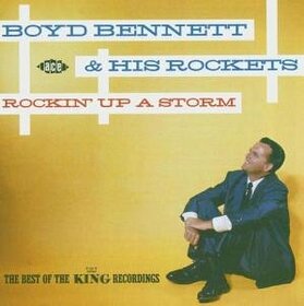 BENNETT, BOYD & HIS ROCK - ROCKIN' UP A STORM