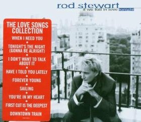 STEWART, ROD - IF WE FALL IN LOVE TONIGHT