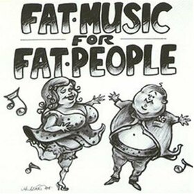 VARIOS ARTISTAS - FAT MUSIC FOR FAT PEOPLE