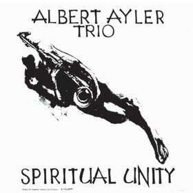 AYLER, ALBERT - SPIRITUAL UNITY -HQ-