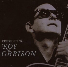 ORBISON, ROY - PRESENTING ROY ORBISON