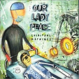 OUR LADY PEACE - SPIRITUAL MACHINES
