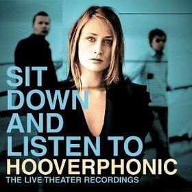 HOOVERPHONIC - SIT DOWN AND LISTEN TO