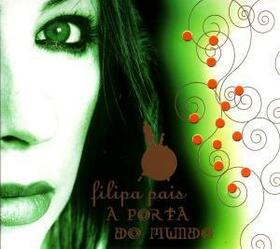 PAIS, FILIPA - A PORTA DO MUNDO