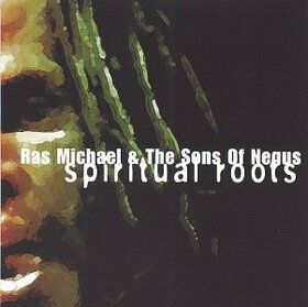 MICHAEL, RAS/SONS OF NEGU - SPIRITUAL ROOTS