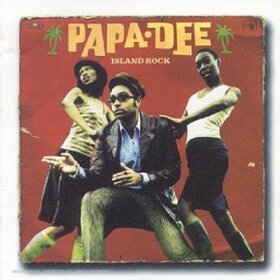 PAPA DEE - ISLAND ROCK
