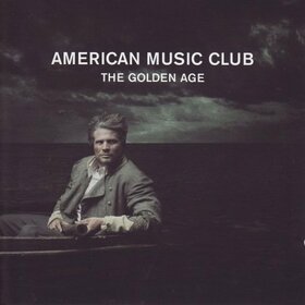 AMERICAN MUSIC CLUB - GOLDEN AGE