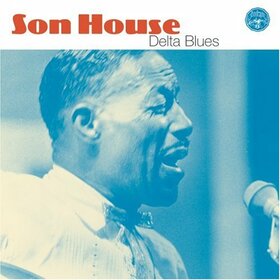 HOUSE, SON - DELTA BLUES