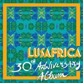 VARIOS ARTISTAS - LUSAFRICA 30TH ANNIVERSARY ALBUM