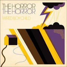 HORROR THE HORROR - WIRED BOY CHILD