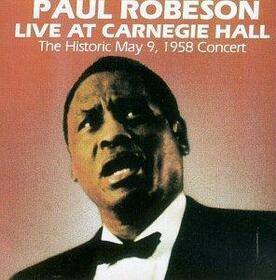 ROBESON, PAUL - LIVE AT CARNEGIE HALL '58