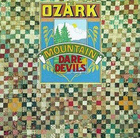 OZARK MOUNTAIN DAREDEVILS - OZARK MOUNTAIN DAREDEVILS