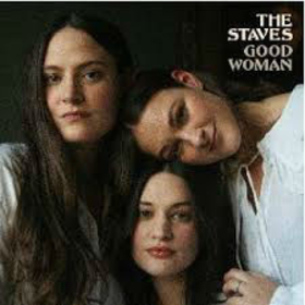 STAVES - GOOD WOMAN