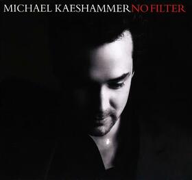 KAESHAMMER, MICHAEL - NO FILTER