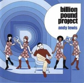 LEWIS, ANDY - BILLION POUND PROJECT